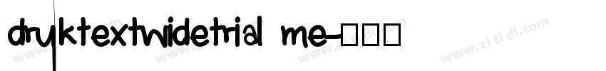 druktextwidetrial me字体转换